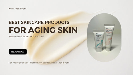 Best Skincare Products for Aging Skin | Anti Aging Skincare Routine